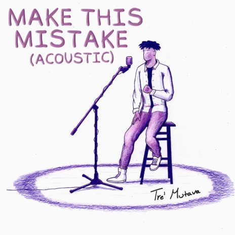 Make This Mistake (Acoustic) | Boomplay Music