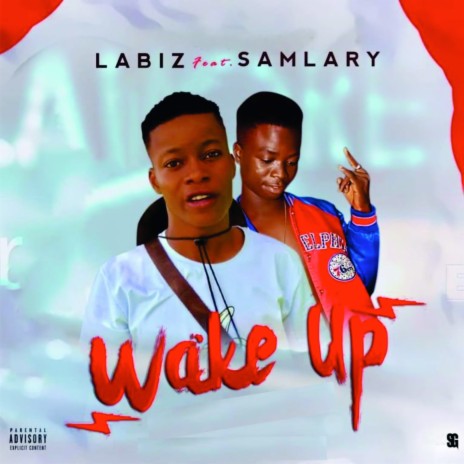 Wake Up ft. Samlary | Boomplay Music