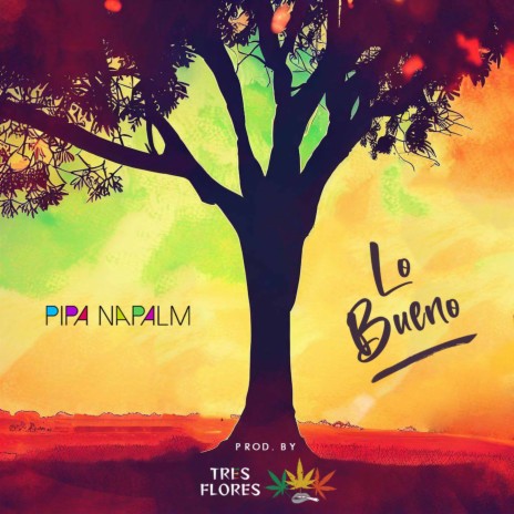 Lo Bueno ft. 3 Flores | Boomplay Music