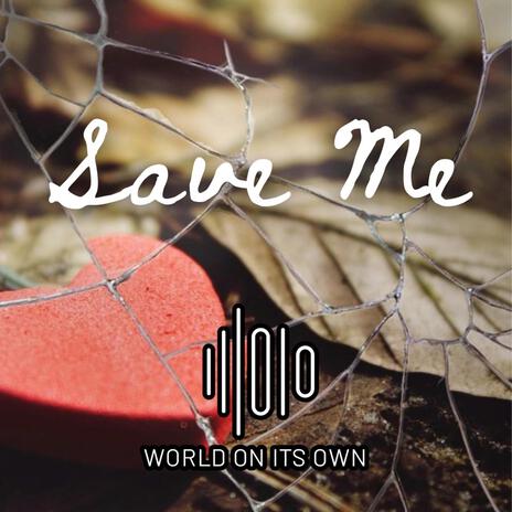 Save Me | Boomplay Music