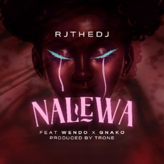 Nalewa ft. Wendo & G Nako lyrics | Boomplay Music