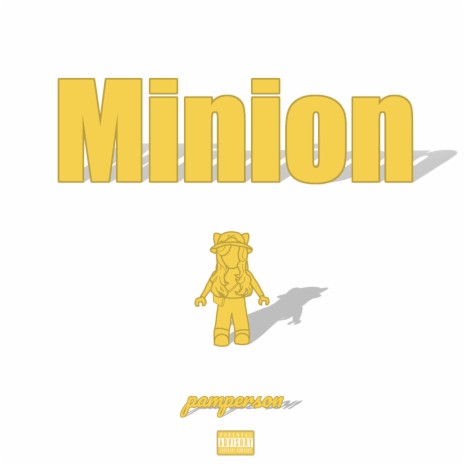 Minion | Boomplay Music