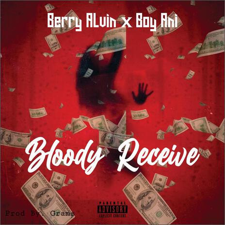 Bloody Receive ft. Boy Ani | Boomplay Music