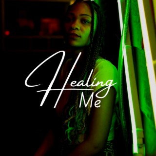 Healing Me