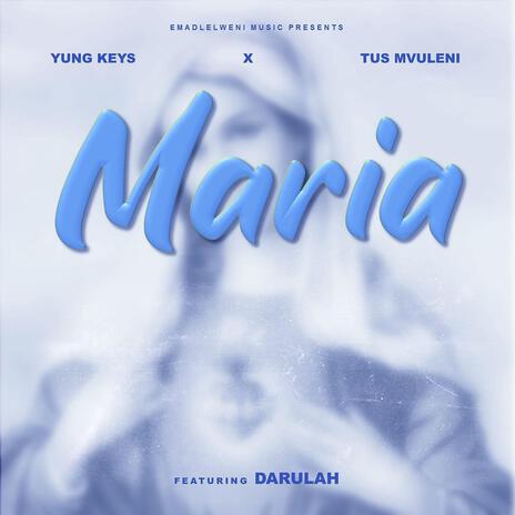 Maria ft. TUS Mvuleni & Darulah | Boomplay Music