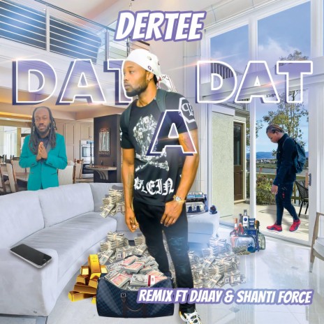 Dat A Dat (Remix) ft. Djaay & Shanti Force | Boomplay Music