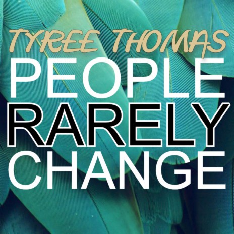 People Rarely Change | Boomplay Music