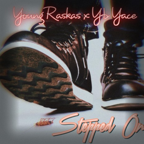 Stepped On ft. Yb Yace | Boomplay Music