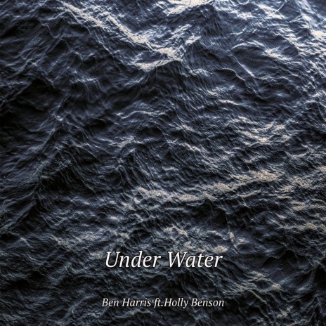 Under Water ft. Holly Benson | Boomplay Music