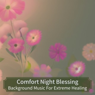 Background Music for Extreme Healing