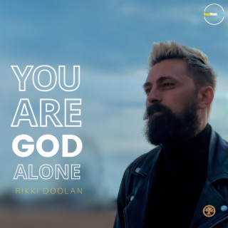 You Are God Alone