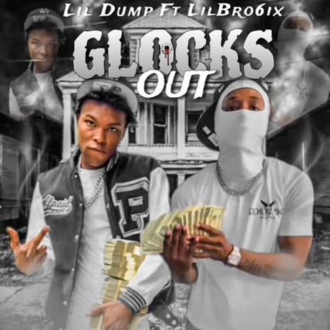 Glocks Out ft. Lil Dump | Boomplay Music