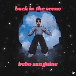 back in the scene lyrics | Boomplay Music