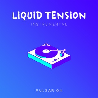 Liquid Tension