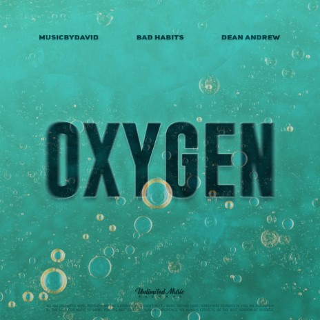 Oxygen ft. Bad Habits & Dean Andrew | Boomplay Music