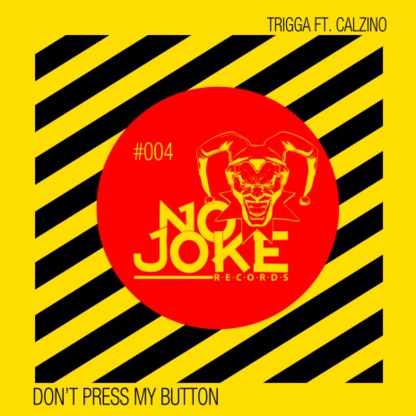 Don't Press My Button ft. Calzino | Boomplay Music