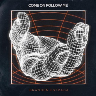 Come On Follow Me lyrics | Boomplay Music