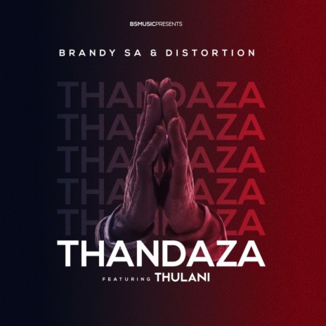 Thandaza ft. Distortion & Thulani | Boomplay Music