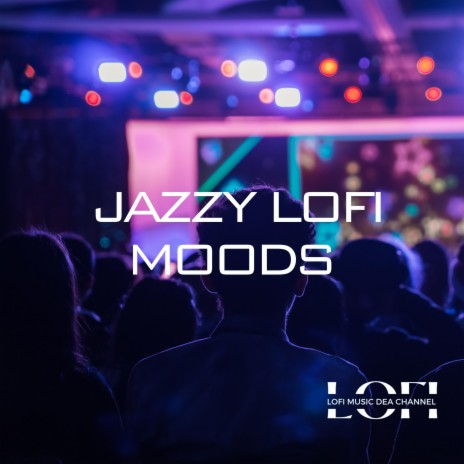 Jazzy Lofi Moods