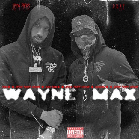 Wayne & Max ft. Dbx2 | Boomplay Music