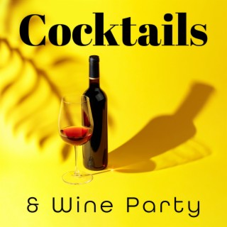 Cocktails & Wine Party: Best Background Music for Bars, Restaurants, Cafe