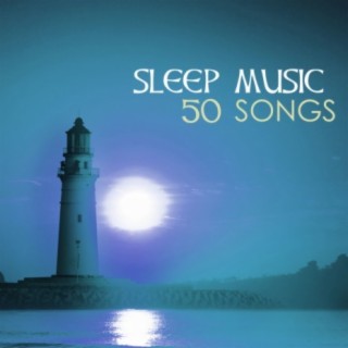 Sleep Music: The Best of Sleep Songs (50 Songs)