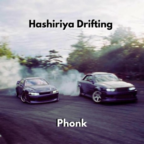 Hashiriya Drifting Phonk | Boomplay Music