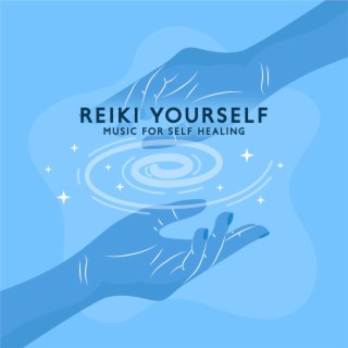 Reiki Yourself: Reiki Music for Self Healing and Deep Emotional Release, Flute Hypnosis to Increase Healing Powers