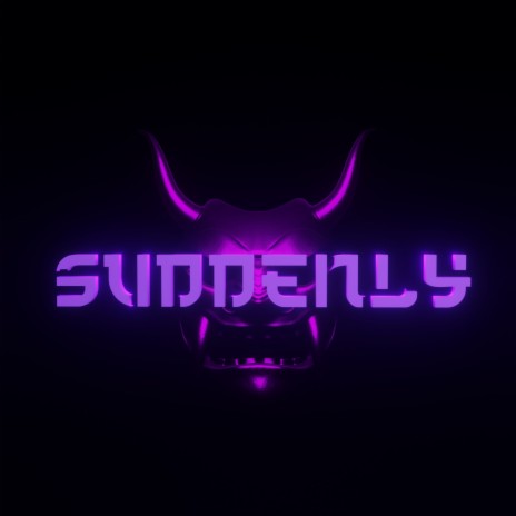 Suddenly | Boomplay Music