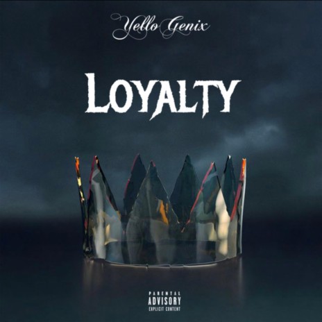 Loyalty ft. JustRegularDutch