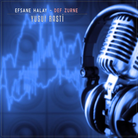 Efsane Halay Def Zurne ft. Yusuf Rasti | Boomplay Music