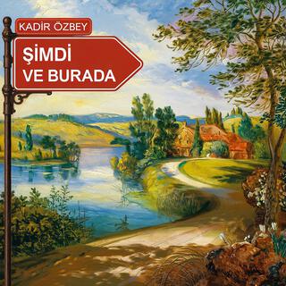 ŞİMDİ VE BURADA