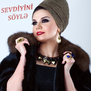 Sevdiyini söylə