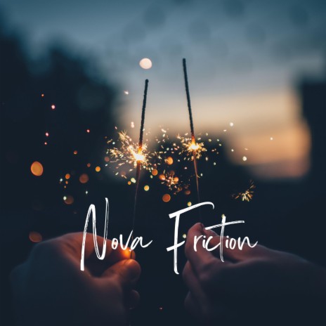 Nova Friction | Boomplay Music