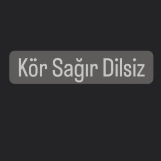 Azizcan Kör Sagır Dilsiz