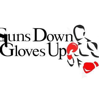 Guns Down Gloves Up