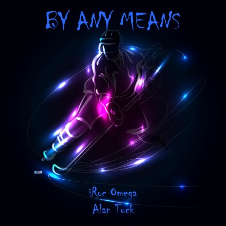 By Any Means ft. iRoc Omega | Boomplay Music