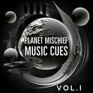 Planet Mischief Music Cues Volume I