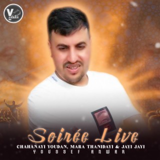 Chahanayi Youdan, Mara Thanidayi & Jayi Jayi (Soirée Live)