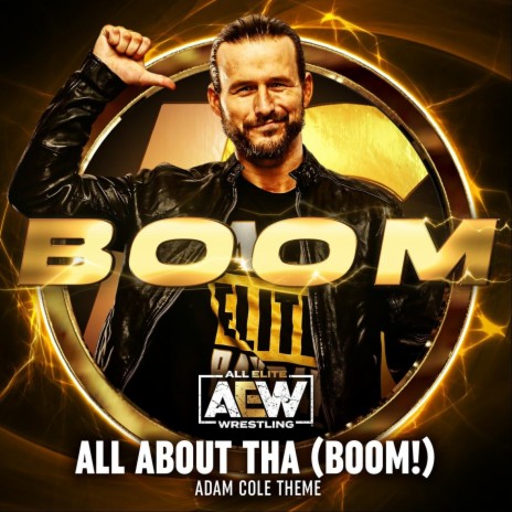 All About Tha (Boom!) [Adam Cole Theme] [feat. Mikey Rukus] | Boomplay Music