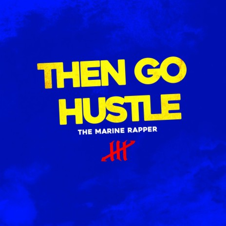 Then Go Hustle | Boomplay Music