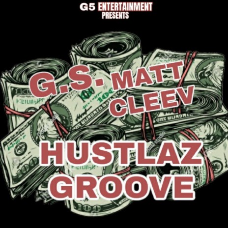 Hustlaz Groove ft. Matt Cleev