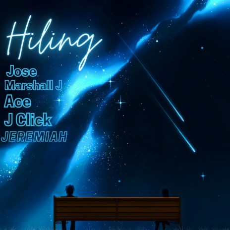 Hiling ft. Marshall J, Jose, Ace & J Click | Boomplay Music