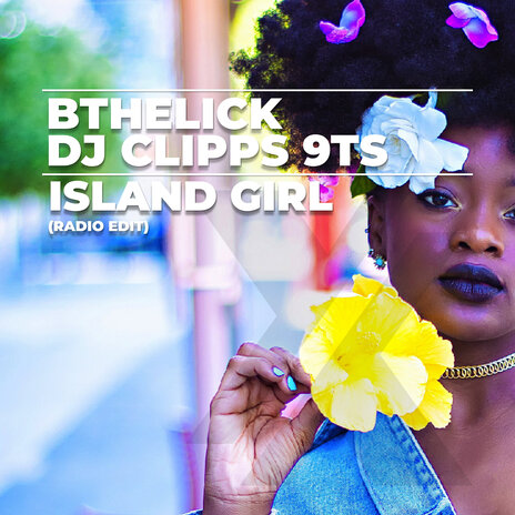 Island Girl (Radio Edit) ft. DJ Clipps & 9Ts