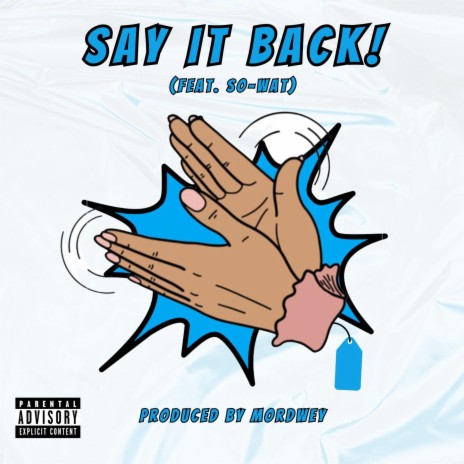 Say It Back ft. So-Wat | Boomplay Music