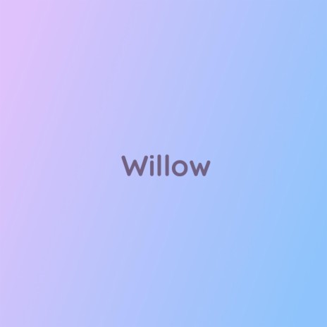 Willow | Boomplay Music