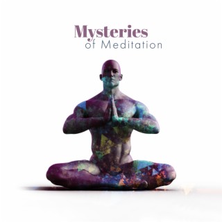 Mysteries of Meditation: Soft Piano Music to Give You Sense of Calm, Peace and Balance and Overall Health Improvement