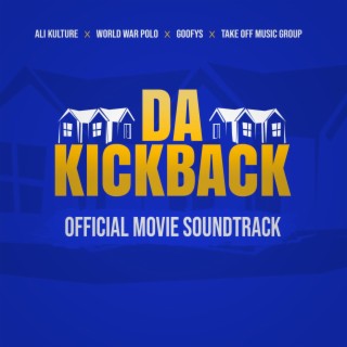 DA KICKBACK (Official Motion Picture Soundtrack)