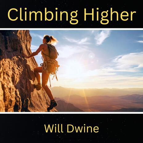 Climbing Higher | Boomplay Music