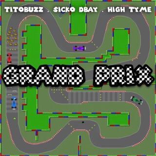 Grand Prix (1, 2, 3) [feat. Sicko Dbay & High Tyme]